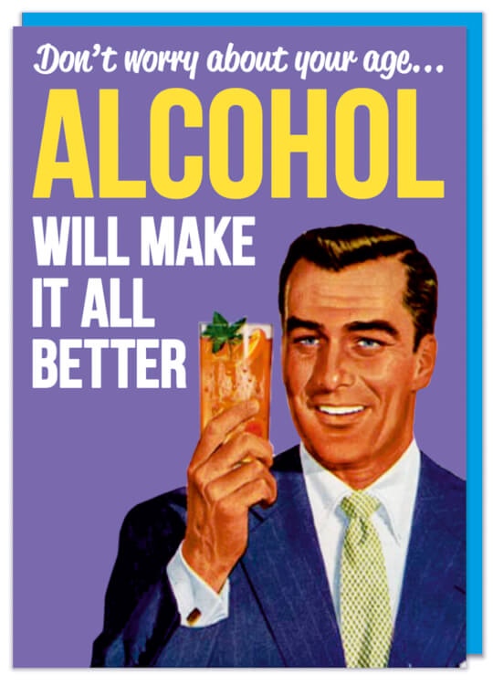 Alcohol Will Make It All Better Card