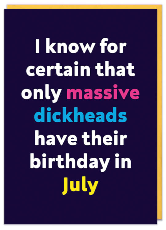 A Massive dickhead July Card